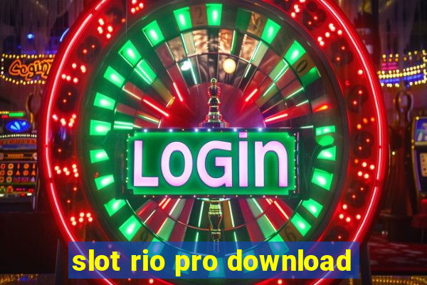slot rio pro download